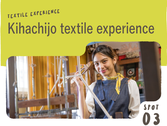 Kihachijo textile experience